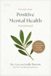 The One Year Positive Mental Health Devotional - 365 Days of Going from Struggle to Strength